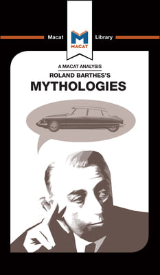 An Analysis of Roland Barthes&#39;s Mythologies