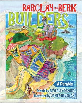 Barclay &amp; Berk Builders: A Parable