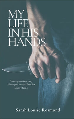 My Life in His Hands: Based on a True Story