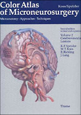 Color Atlas of Microneurosurgery: Volume 2 - Cerebrovascular Lesions: Microanatomy - Approaches - Techniques