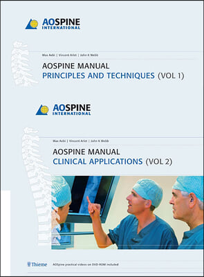 Ao Spine Manual, Volume 1: Principles and Techniques Volume 2: Clinical Applications