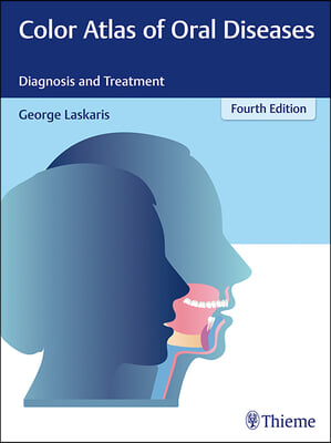 Color Atlas of Oral Diseases: Diagnosis and Treatment