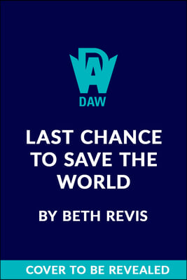 Last Chance to Save the World