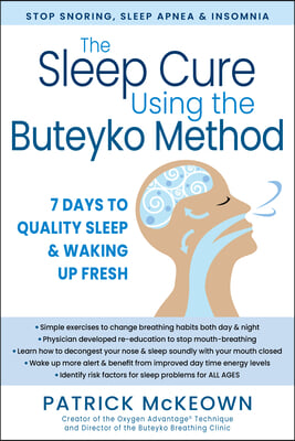 The Sleep Cure Using the Buteyko Method: 7 Days to Quality Sleep and Waking Up Fresh