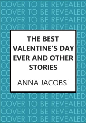 The Best Valentine's Day Ever and Other Stories: A Heartwarming Collection of Stories from the Multi-Million Copy Bestselling Author