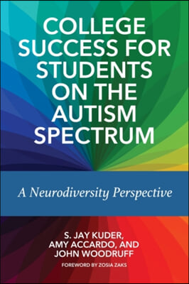 College Success for Students on the Autism Spectrum: A Neurodiversity Perspective