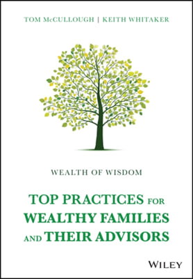 Wealth of Wisdom: Top Practices for Wealthy Families and Their Advisors