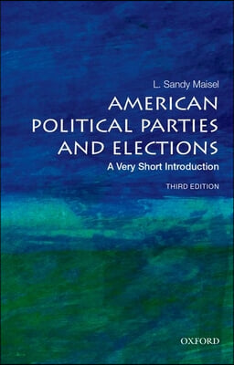 American Political Parties and Elections: A Very Short Introduction