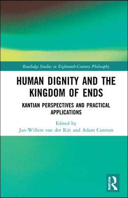 Human Dignity and the Kingdom of Ends