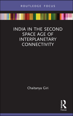 India in the Second Space Age of Interplanetary Connectivity