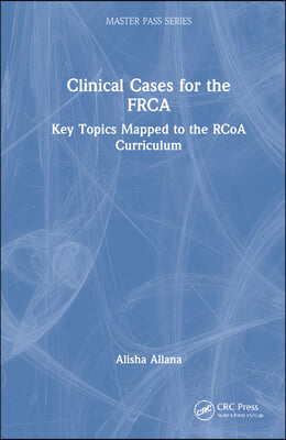 Clinical Cases for the FRCA