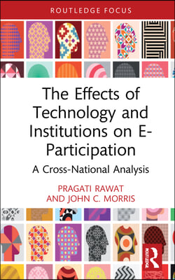 Effects of Technology and Institutions on E-Participation