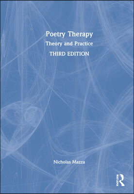 Poetry Therapy: Theory and Practice