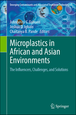 Microplastics in African and Asian Environments: The Influencers, Challenges, and Solutions