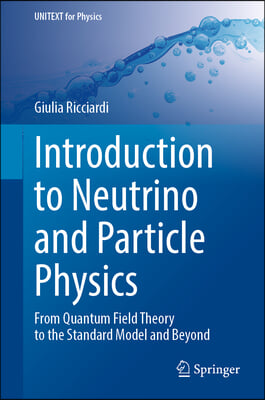 Introduction to Neutrino and Particle Physics: From Quantum Field Theory to the Standard Model and Beyond