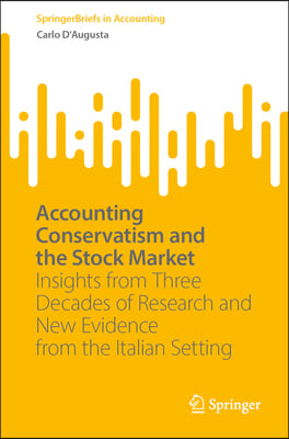 Accounting Conservatism and the Stock Market: Insights from Three Decades of Research and New Evidence from the Italian Setting