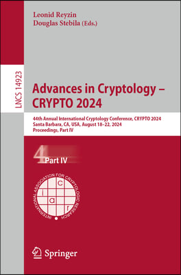 Advances in Cryptology - Crypto 2024: 44th Annual International Cryptology Conference, Crypto 2024, Santa Barbara, Ca, Usa, August 18-22, 2024, Procee