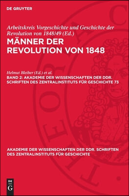 M&#228;nner Der Revolution Von 1848. Band 2