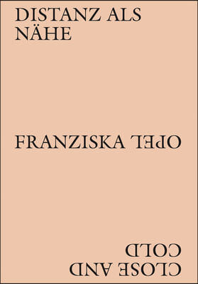 Franziska Opel: Close and Cold