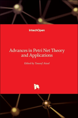 Advances in Petri Net: Theory and Applications