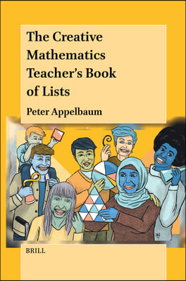 The Creative Mathematics Teacher&#39;s Book of Lists