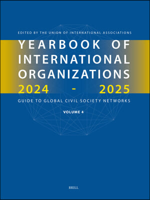 Yearbook of International Organizations 2024-2025, Volume 4