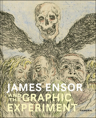 James Ensor and the Graphic Experiment