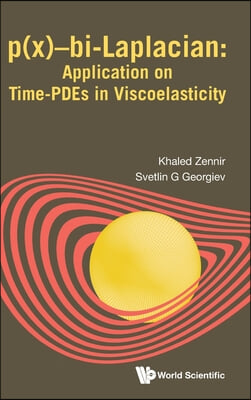 P(x)-Bi-Laplacian: Application on Time-Pdes Viscoelasticity