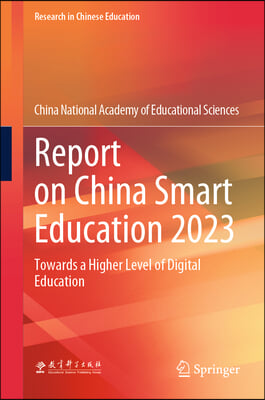 Report on China Smart Education 2023: Towards a Higher Level of Digital Education