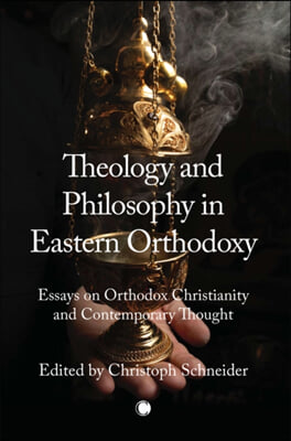 The Theology and Philosophy in Eastern Orthodoxy