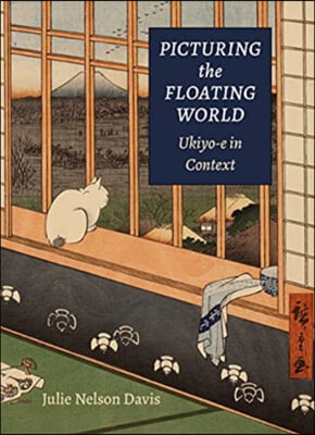 Picturing the Floating World: Ukiyo-E in Context