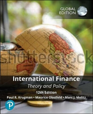 The International Finance: Theory and Policy, Global Edition