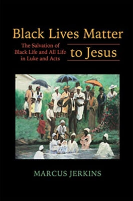 Black Lives Matter to Jesus