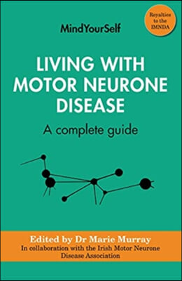 Living with Motor Neurone Disease: A Complete Guide