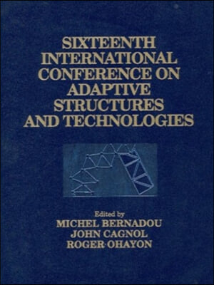 Sixteenth International Conference on Adaptive Structures And Technologies