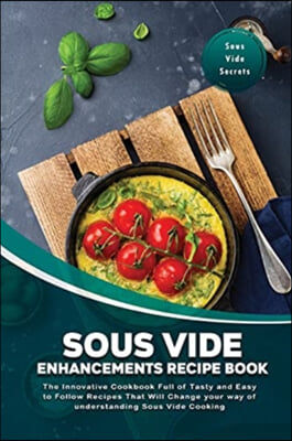 Sous Vide Enhancements Recipe Book