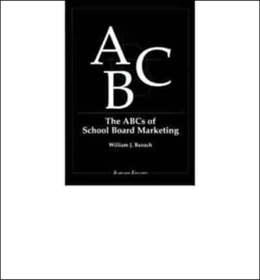 The Abcs of School Board Marketing