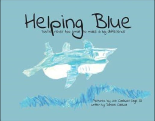 Helping Blue: You're Never Too Small to Make a Big Difference