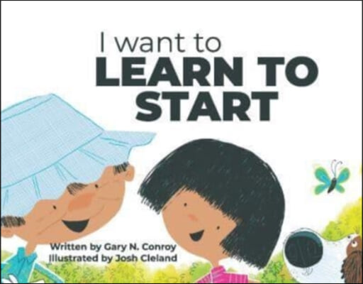 I Want to Learn to Start