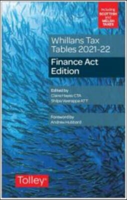 Whillans's Tax Tables 2021-22 (Finance Act edition)