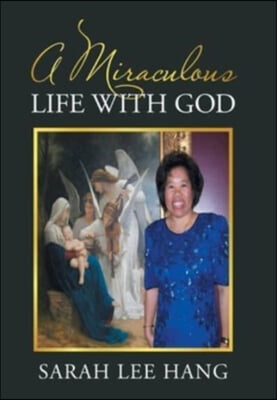 A Miraculous Life with God