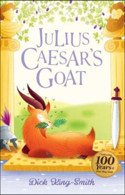 The Dick King-Smith: Julius Caesar's Goat