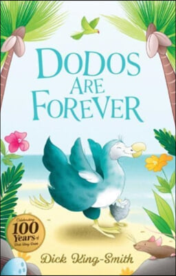 The Dick King-Smith: Dodos Are Forever