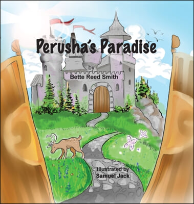 Perusha&#39;s Paradise: How the Peaceful Kingdom Successfully Dealt with a Bully!