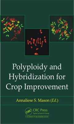 Polyploidy and Hybridization for Crop Improvement