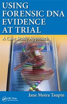 Using Forensic DNA Evidence at Trial