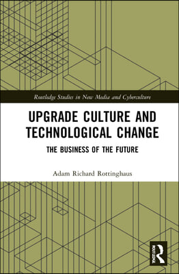 Upgrade Culture and Technological Change