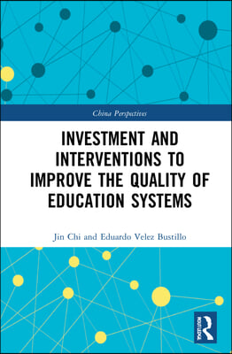 Investment and Interventions to Improve the Quality of Education Systems