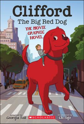 Clifford the Big Red Dog: The Movie Graphic Novel