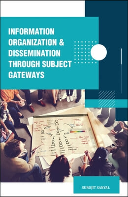 Information Organization and Dissemination Through Subject Gateways